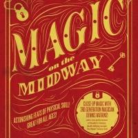House Theatre of Chicago & Chicago Park District to Present MAGIC ON THE MIDWAY, 8/24 Video