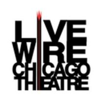 LiveWire Chicago Theatre to Present at DCASE Storefront Theater, 2/9-3/16 Video