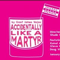 Chicago Premiere of ACCIDENTALLY LIKE A MARTYR Begins Tonight at A Red Orchid Video
