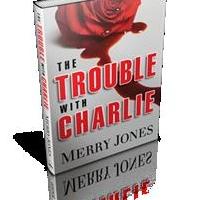 Oceanview Publishing Announces THE TROUBLE WITH CHARLIE by Merry Jones Now Available  Video