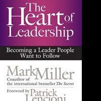 Mark Miller's 'Heart of Leadership' is Set for Release, 10/21