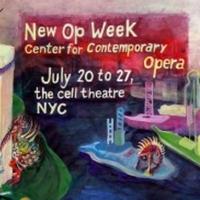 Center for Contemporary Opera to Present 3 New Opera's 'In Progress' July 20-27 Video