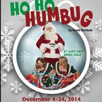 HO HO HUMBUG World Premiere Opens Tonight at Stark Naked Theatre