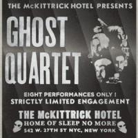 GHOST QUARTET Adds New Performances at McKittrick Hotel Video