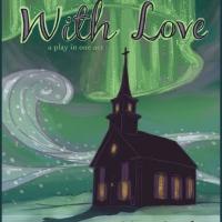 WITH LOVE to Play Theater at St. Clement's, 2/15 Video