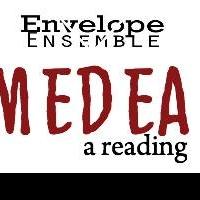 Envelope Ensemble to Offer Outdoor Reading of MEDEA, 8/4 Video