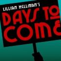 Lex-Ham Community Theater Presents Lillian Hellman's DAYS TO COME, 10/19 - 10/27