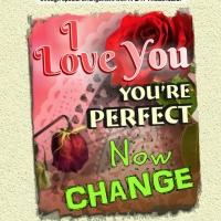 Dare to Defy Productions Stages I LOVE YOU, YOU'RE PERFECT, NOW CHANGE This Weekend