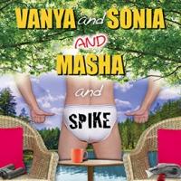 Uptown Players Opens Season with VANYA AND SONIA AND MASHA AND SPIKE Tonight Video