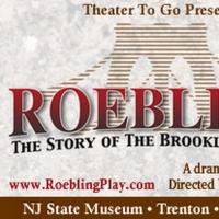 Theater to Go Brings ROEBLING: THE STORY OF THE BROOKLYN BRIDGE to NJ State Museum, N Video