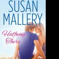 Romance Author Susan Mallery Releases HALFWAY THERE as EBook
