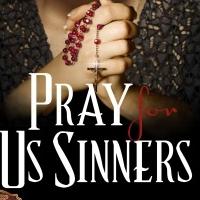 BWW Reviews: Peter S. Fischer's PRAY FOR US SINNERS