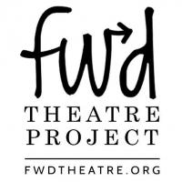 FWD Theatre Project Releases Additional Tickets for this Month's Launch Concert Video