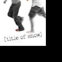 Bakehouse Theatre Presents Premiere Production, [title of show], at Adelaide Fringe