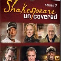 SHAKESPEARE UNCOVERED: SERIES 2 Set For DVD Release Today Video