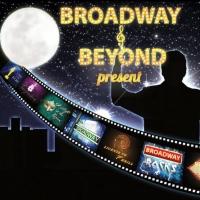 BROADWAY & BEYOND! to Feature Performances to Songs from ANNIE, ON THE TOWN & More Video