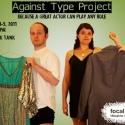 Focal Point Theatre Presents 2nd AGAINST TYPE PROJECT, 10/1-3 Video