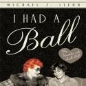 BWW Book Reviews: I HAD A BALL: MY FRIENDSHIP WITH LUCILLE BALL Video