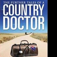 Doctor Paul Carter Releases THE FURTHER TALES OF A COUNTRY DOCTOR Video
