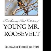 YOUNG MR. ROOSEVELT Reveals Theodore Roosevelt's Childhood Video