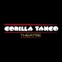 Gorilla Tango Theatre Announces  $500 STAND UP THING, 8/6-27