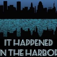 Strand Center to Present IT HAPPENED IN THE HARBOR Fall Showing of 10 Minute Plays, 1 Video