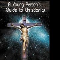 R. Douglas Wardrop Releases A YOUNG PERSON'S GUIDE TO CHRISTIANITY