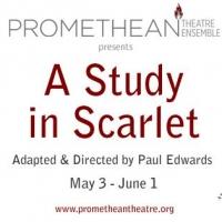 Promethean Theatre Ensemble Presents A STUDY IN SCARLET, Now thru 6/1 Video