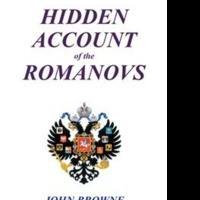John Browne Releases HIDDEN ACCOUNT OF THE ROMANOVS Video