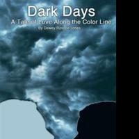 Dewey Roscoe Jones Releases DARK DAYS Video