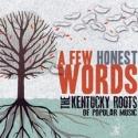 Jason Howard's A FEW HONEST WORDS Profiles Kentucky Musicians Video