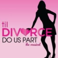 TIL DIVORCE DO US PART Will End Run at DR2 Theatre on 4/13 Video