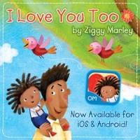 Oceanhouse Media Releases Ziggy Marley's 'I Love You Too' Digital Book App Video