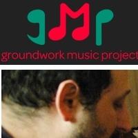 Groundwork Music Project's WE WRITE IT WE SING IT CONCERT Set for 4/27