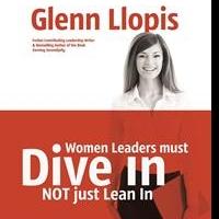 Glenn Llopis to Release New Women's Leadership Ebook  on May 15th; Featuring Intervie Video