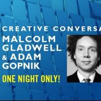 Malcolm Gladwell and Adam Gopnik to Speak at Long Wharf Theatre, 4/17