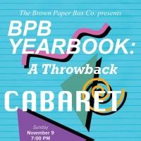 The Brown Paper Box Co. to Present BPB YEARBOOK Cabaret, 11/9-10 Video
