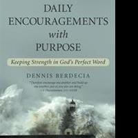 Dennis Berdecia Ofers DAILY ENCOURAGEMENTS WITH PURPOSE