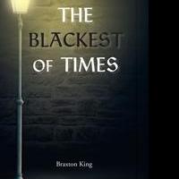 Braxton King Releases THE BLACKEST OF TIMES