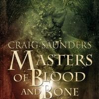 DarkFuse to Release MASTERS OF BLOOD AND BONE by Craig Saunders, 2/3