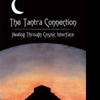 THE TANTRA CONNECTION Explains Healing the Mind and Body