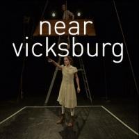 Sara Farrington's NEAR VICKSBURG Plays Incubator Arts Project, Now thru 3/16