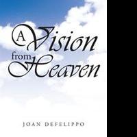 Joan Defelippo Releases A VISION FROM HEAVEN