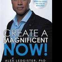 CREATE A MAGNIFICENT NOW! Unveils Secrets of Laws of Attraction