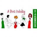 The Grand Theatre to Present A DIVA HOLIDAY, 12/6-10