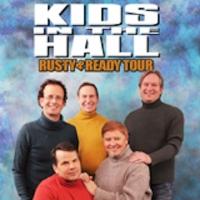 Kids in the Hall to Bring RUSTY AND READY to Merriam Theatre, 6/8 Video