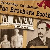 Tickets on Sale thru July 2014 for SPEAKEASY DOLLHOUSE: THE BROTHERS BOOTH at The Pla Video