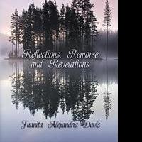 New Poetry Collection, 'Reflections, Remorse, and Revelations' is Released Video