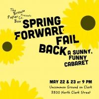 The Brown Paper Box Co. Presents SPRING FORWARD, FAIL BACK: A SUNNY, FUNNY CABARET Th Video