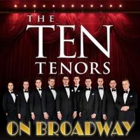 The TEN Tenors to Bring ON BROADWAY to The VETS, 3/5